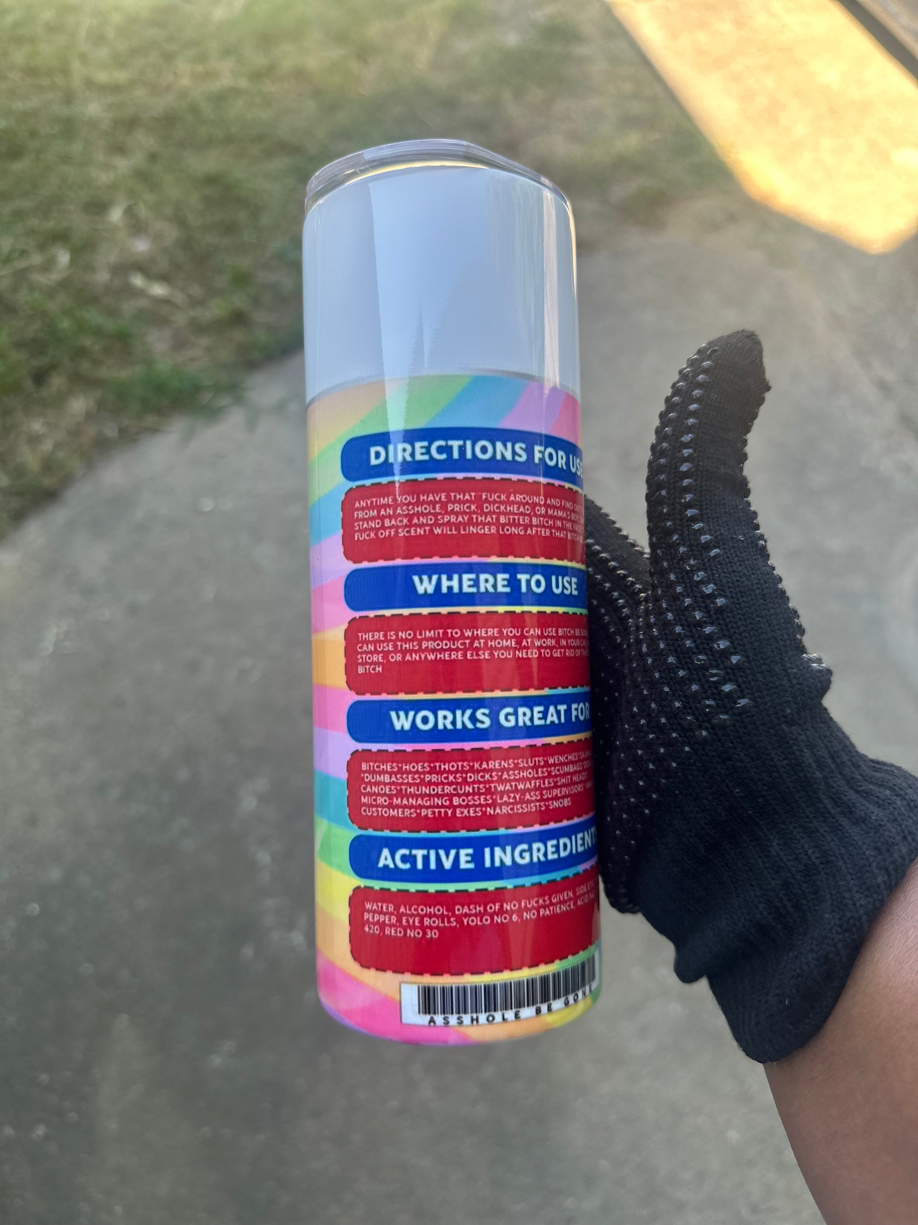 “Bitch Be Gone” Spray Tumbler